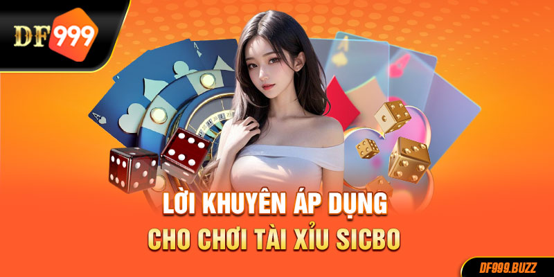 Lời khuyên khi áp dụng chơi tài xỉu sicbo